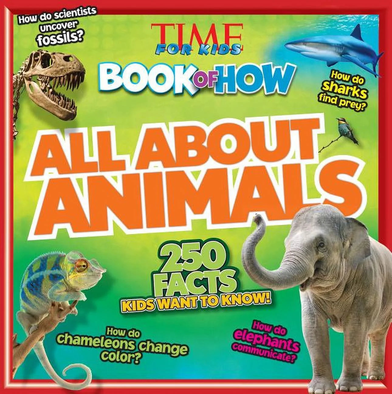Time for Kids All about Animals (Time for Kids Book of How), (Paperback)